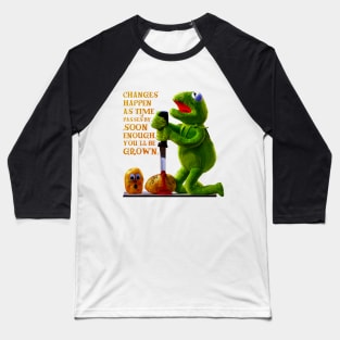 You’ll Be Grown Kermit The Frog Baseball T-Shirt